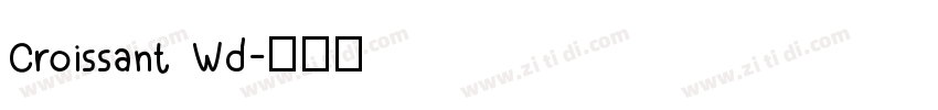 Croissant Wd字体转换